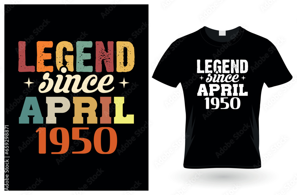 Legend since april 1950 t-Shirt design