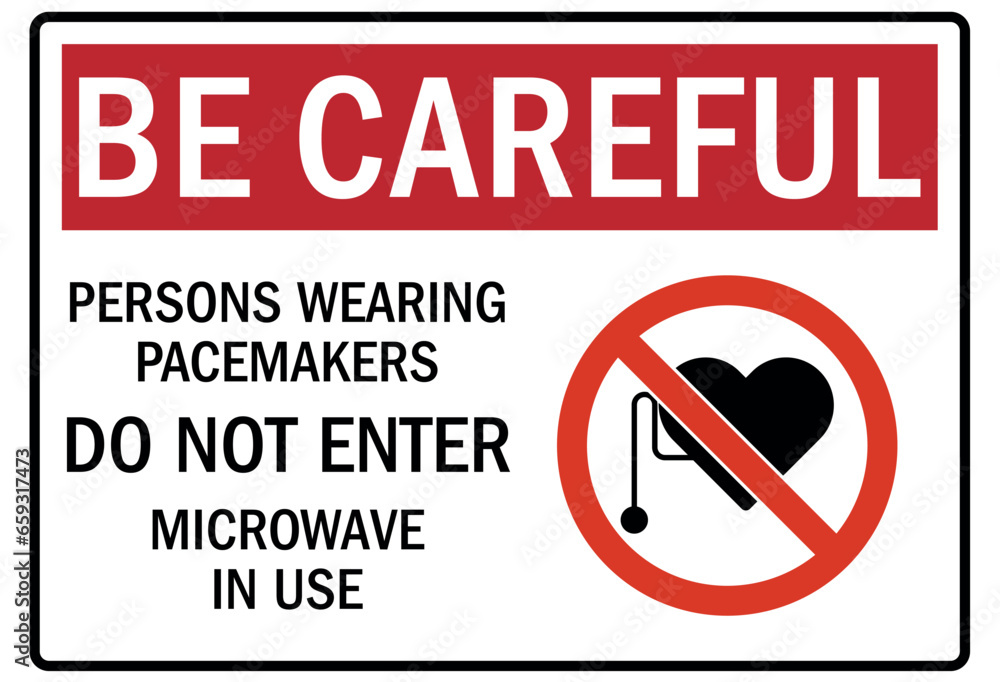 Pacemaker and hazard warning sign and labels persons wearing