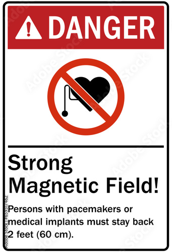 Pacemaker and magnetic hazard warning sign and labels strong magnetic field. Persons with pacemakers or medical implants must stay back 2 feet