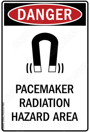 Pacemaker and magnetic hazard warning sign and labels pacemaker radiation hazard area