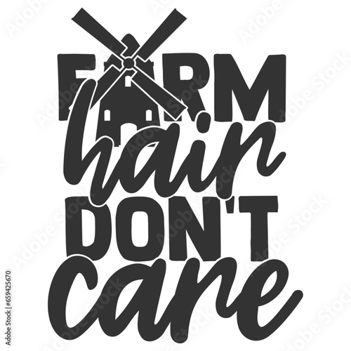Farm Hair Don't Care - Farming Illustration
