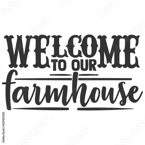 Welcome To Our Farmhouse - Farming Illustration