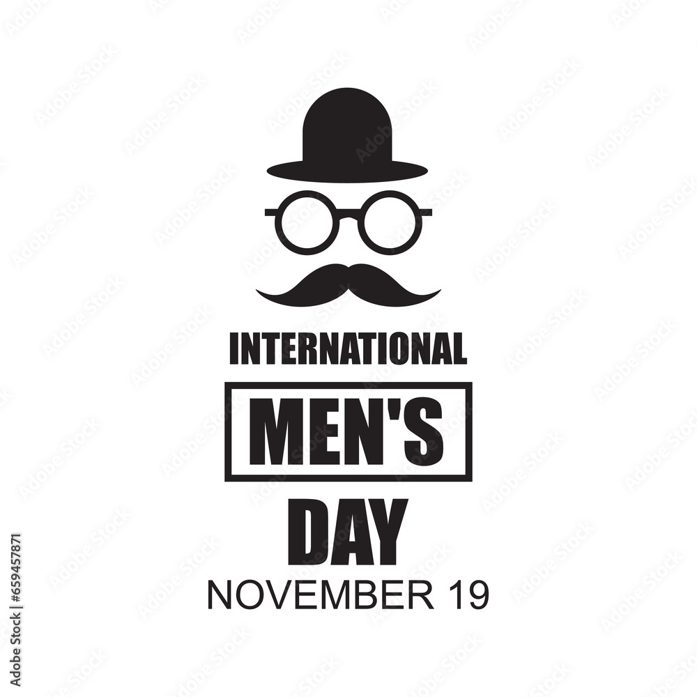International Men's day design. typography, poster, banner, national day, father, ediatble, men day, mostache, creative, Vector illustration.eps