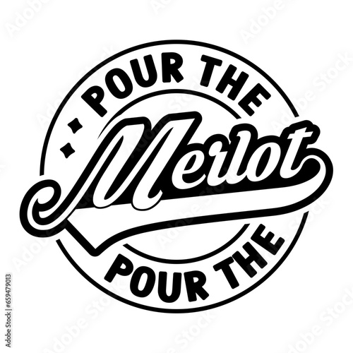 Pour The Merlot SVG