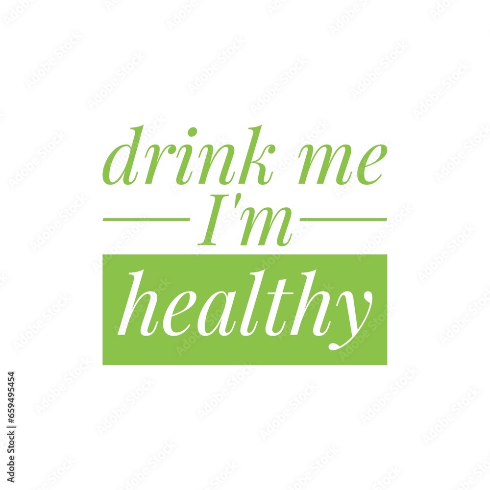 Healthy Drink Quote Illustration Healthy Drink Quote Illustration