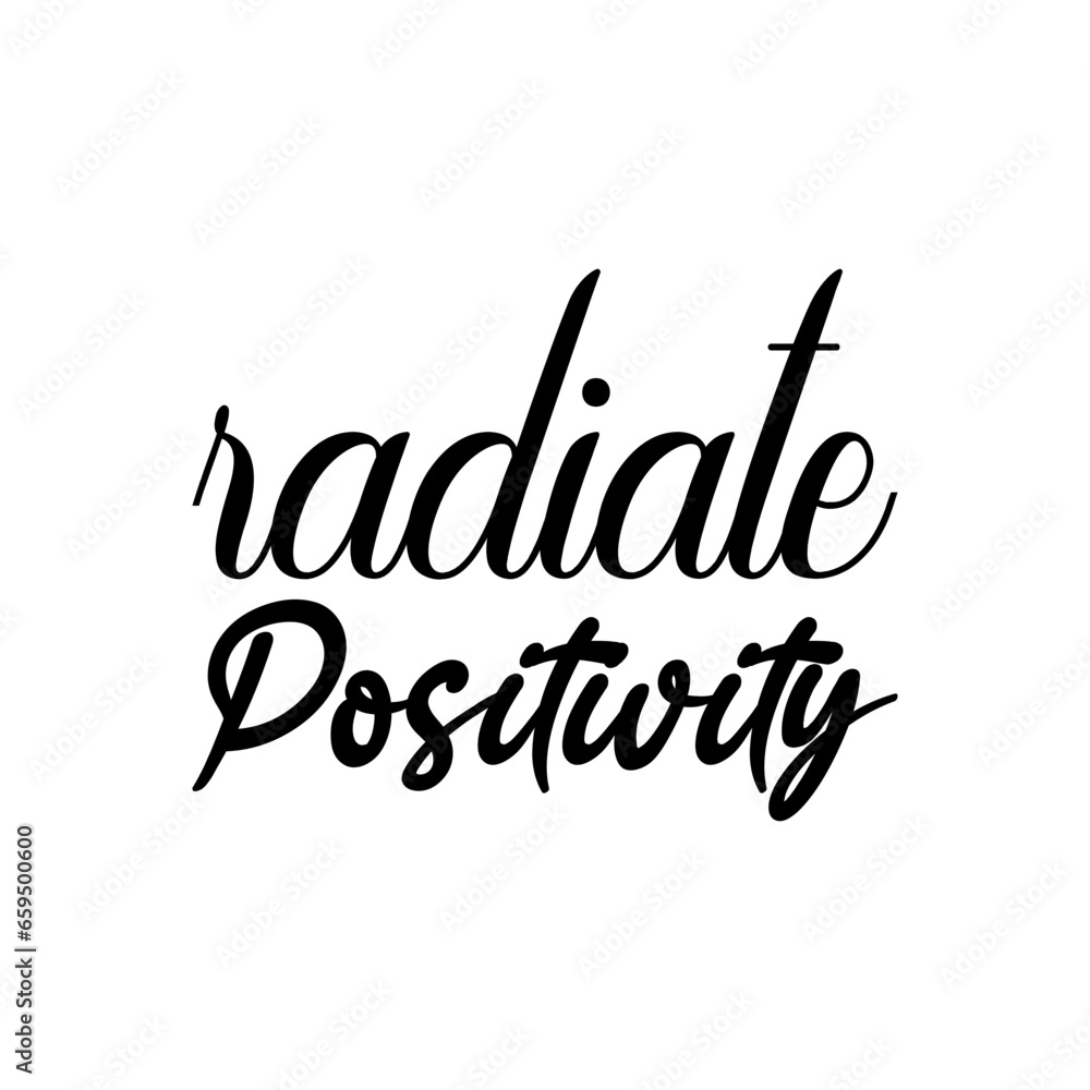 radiate positivity black letter quote radiate positivity black letter quote