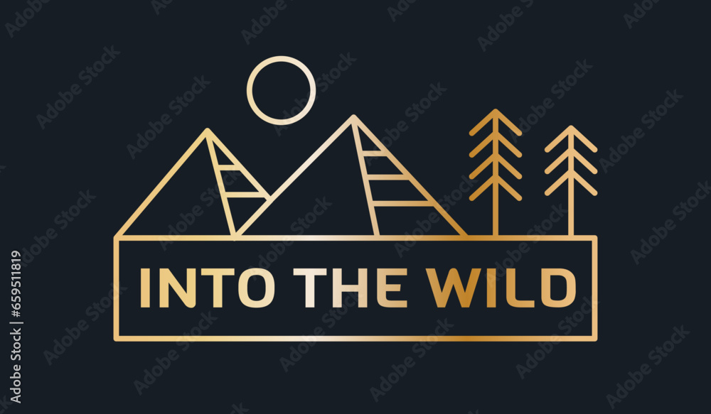 Into the wild nature mountain mono line vector illustration for badge, sticker, patch, t shirt vector design Into the wild nature mountain mono line vector illustration for badge, sticker, patch, t shirt vector design