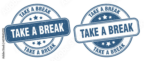 take a break stamp. take a break label. round grunge sign