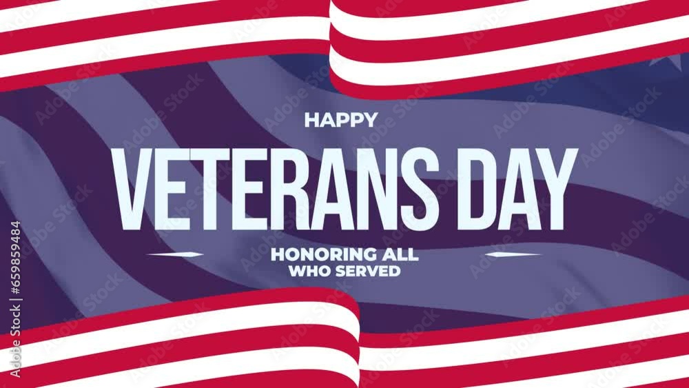 Happy Veterans Day Honoring All Who Served Animation on American flag