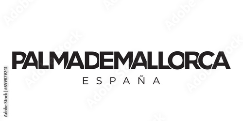 Palma de Mallorca in the Spain emblem. The design features a geometric style, vector illustration with bold typography in a modern font. The graphic slogan lettering.