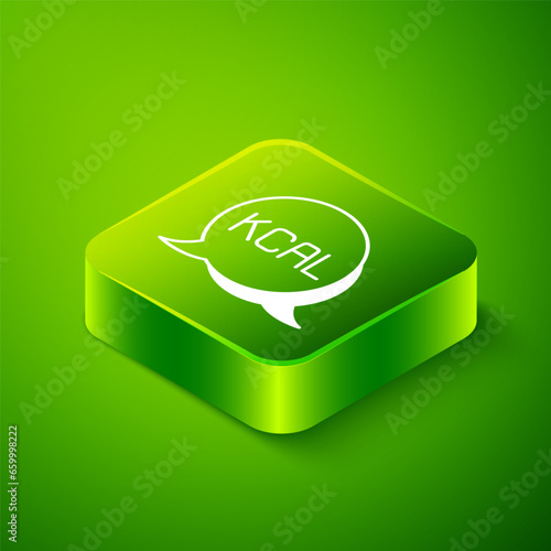 Isometric Kcal icon isolated on isolated on green background. Health food. Green square button. Vector