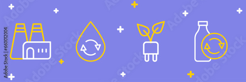 Set line Recycling plastic bottle, Electric saving plug leaf, Recycle clean aqua and Factory production icon. Vector