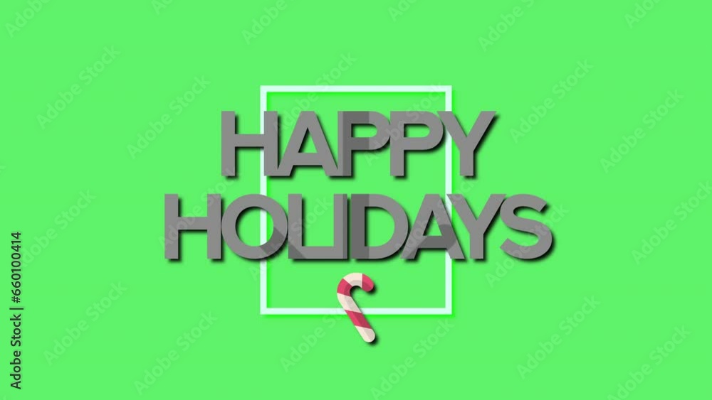 Happy Holidays in frame with candy on green gradient, motion holidays and winter style background for New Year and Merry Christmas Happy Holidays in frame with candy on green gradient, motion holidays and winter style background for New Year and Merry Christmas