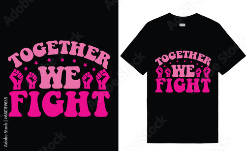Breast Cancer awareness t shirt design. October Breast Cancer Quotes Saying
