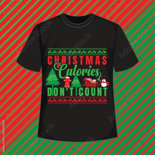
christmas t-shirt design
merry christmas 
it's christmas time 
christmas calories don't count
christmas day t-shirt 