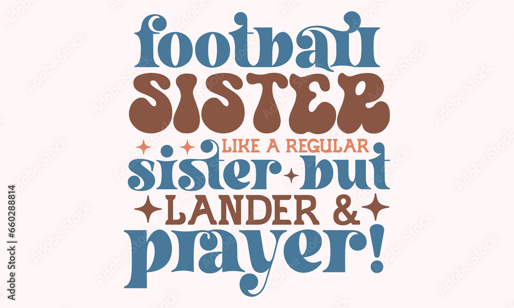 football sister like a regular sister but lander & prayer! Retro SVG Design football sister like a regular sister but lander & prayer! Retro SVG Design
