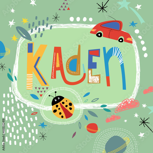 Bright card with beautiful name Kaden in planets, car and simple forms. Awesome male name design in bright colors. Tremendous vector background for fabulous designs
