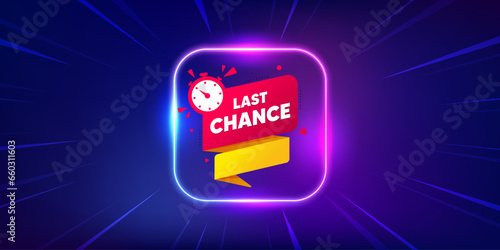 Last chance offer banner. Neon light frame offer banner. Sale timer tag. Countdown clock promo icon. Last chance promo event flyer, poster. Sunburst neon coupon. Flash special deal. Vector