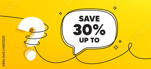 Save up to 30 percent tag. Continuous line chat banner. Discount Sale offer price sign. Special offer symbol. Discount speech bubble message. Wrapped 3d question icon. Vector