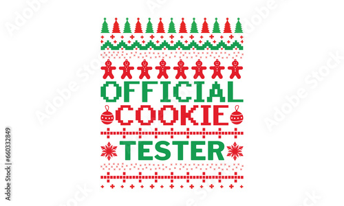 Official cookie tester - Christmas T-Shirt Design, Hand drawn lettering and calligraphy, Cutting and Silhouette, prints for posters, banners, notebook covers with white background.