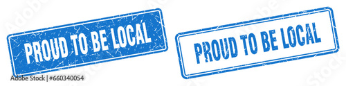 proud to be local stamp set. proud to be local square grunge sign