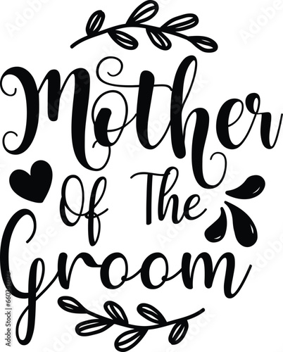 Mother of the groom t-shirt design