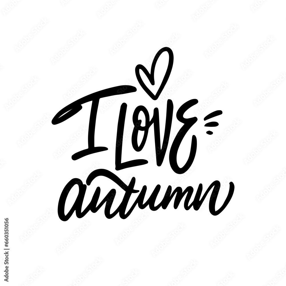 I love autumn handwritten lettering phrase. Modern calligraphy sign. I love autumn handwritten lettering phrase. Modern calligraphy sign.