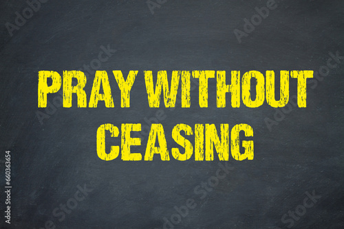 Pray Without Ceasing 