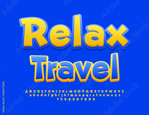 Vector touristic advertisement  Relax Travel. Modern creative Font. Bright Alphabet letters, Numbers and Symbols set