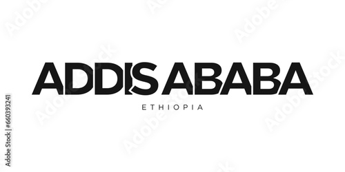 Addis Ababa in the Ethiopia emblem. The design features a geometric style, vector illustration with bold typography in a modern font. The graphic slogan lettering.