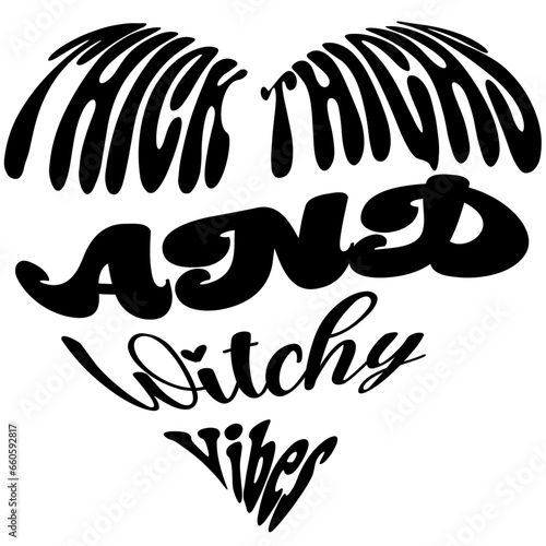 Thick Thighs and Witchy Vibes, SVG Design
