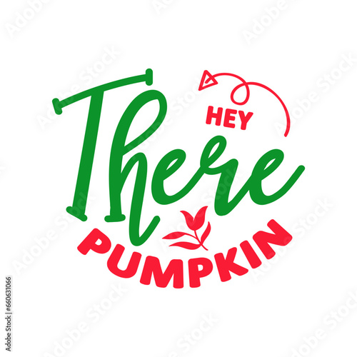 Hey there pumpkin SVG