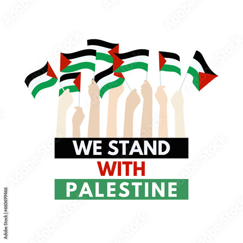 We stand with Palestine, Palestine flags and text