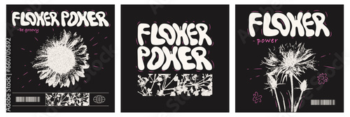 Modern posters set with flower power phrase. Y2K trendy streetwear print for t-shirts and hoodies. Vector dot textute flowers.