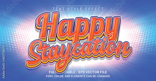 Happy Staycation Text Style Effect. Editable Graphic Text Template.