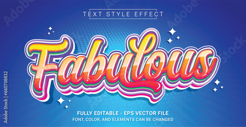 Fabulous Text Style Effect. Editable Graphic Text Template.