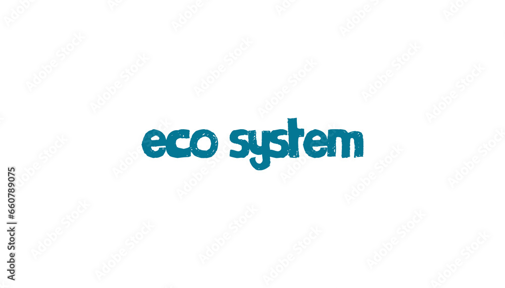 Digital png illustration of eco system text on transparent background