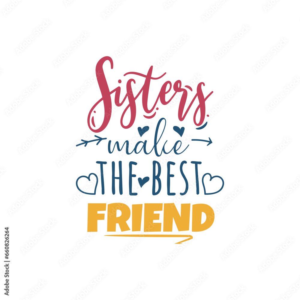 Sisters Male The Best Friend Vector Design on White Background