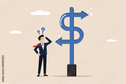 Profit decision, investment choice, choosing the best productive asset, businessman investor confused choosing dollar direction sign. Illustration of a successful businessman.