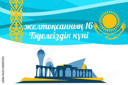Translation: December 16, Independence day. Independence day of Kazakhstan vector illustration. Suitable for greeting card, poster and banner.