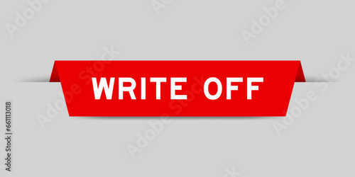 Red color inserted label with word write off on gray background