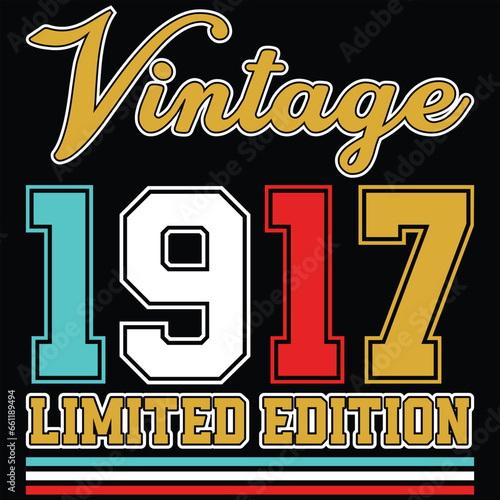 Vintage 1917 Limited Edition Birthday T-shirt Design
