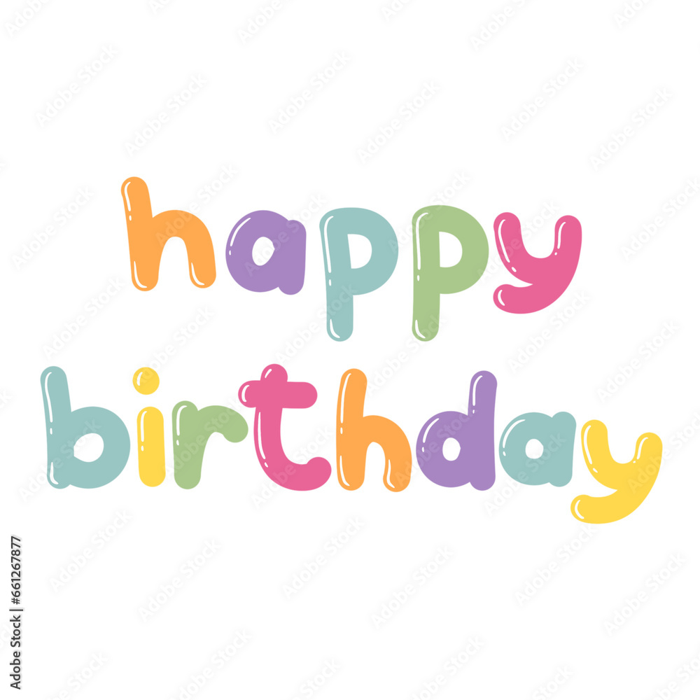 Cute handwriting of happy birthday Cute handwriting of happy birthday