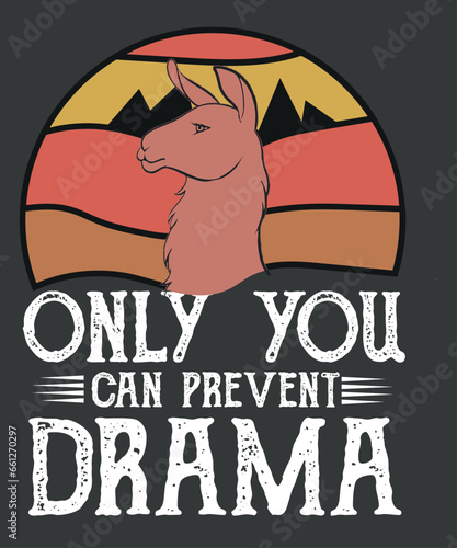 Only you can prevent drama Llama Camping Vintage Funny Gift T-Shirt design vector, Vintage Llama shirt, Llama Camping Vintage
