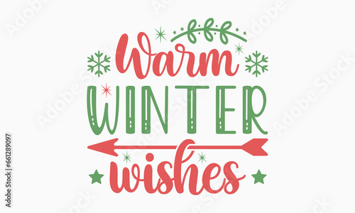 Warm winter wishes svg, Christmas svg, Funny Christmas t-shirt design Bundle, Cut Files Cricut, Silhouette, Winter, Merry Christmas, png, eps, santa,  Christmas quote retro wavy typography sublimation