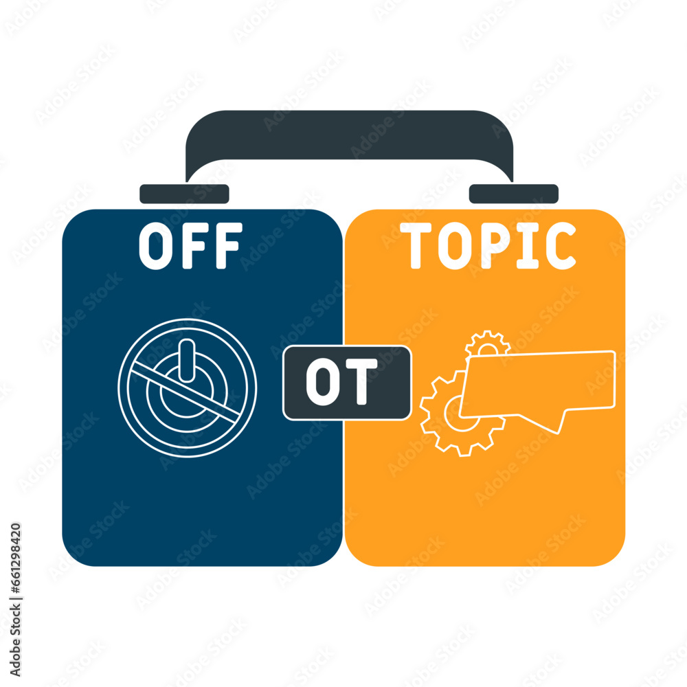 OT Off topic acronym. business concept background. vector illustration concept with keywords and icons. lettering illustration with icons for web banner, flyer, landing pag OT Off topic acronym. business concept background. vector illustration concept with keywords and icons. lettering illustration with icons for web banner, flyer, landing pag