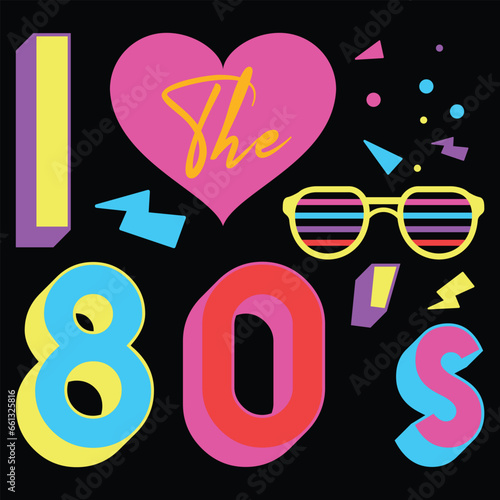 I love The 80'S Shirt 80's 90's costume Party Gift T Shirt