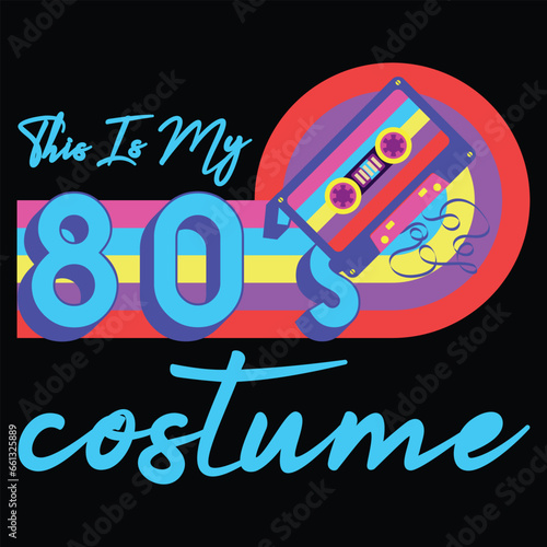 Vintage 80s Gift This Is My 80's Costume Party T Shirt