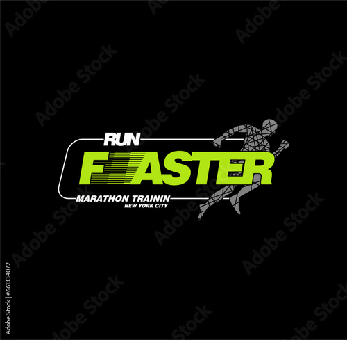 Run Faster,New York City Tee Graphic Design Vector illustration.