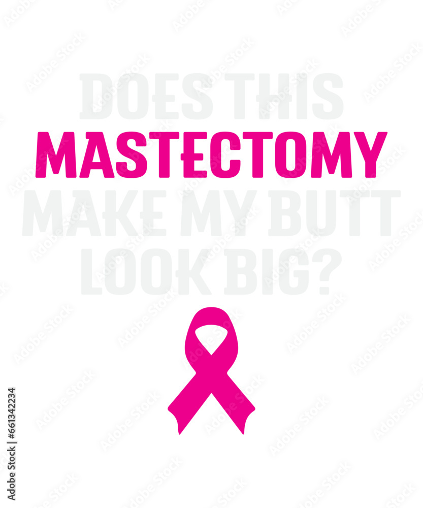 Does This Mastectomy Make My Butt Look Big Svg Design
These file sets can be used for a wide variety of items: t-shirt design, coffee mug design, stickers,
custom tumblers, custom hats, printables, pr Does This Mastectomy Make My Butt Look Big Svg Design
These file sets can be used for a wide variety of items: t-shirt design, coffee mug design, stickers,
custom tumblers, custom hats, printables, pr